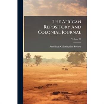 The African Repository And Colonial Journal