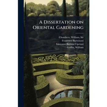 A Dissertation on Oriental Gardening