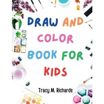 Draw and Color Book for Kids