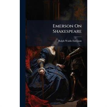 Emerson On Shakespeare