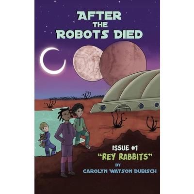 After The Robots Died, Issue #1