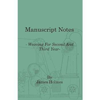 Manuscript Notes - Weaving for Second and Third Year