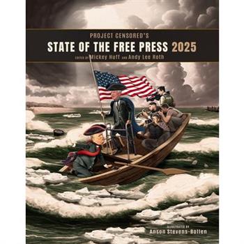 Project Censored's State of the Free Press 2025 Project Censored's State of the Free Press 2025