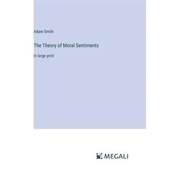 The Theory of Moral Sentiments