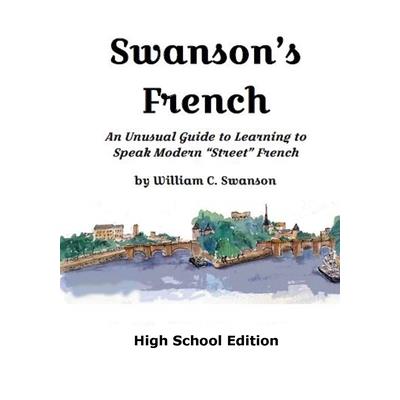 Swanson’s French, High School Edition