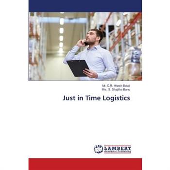 Just in Time Logistics