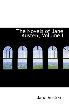 The Novels of Jane Austen, Volume I