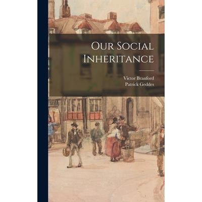 Our Social Inheritance