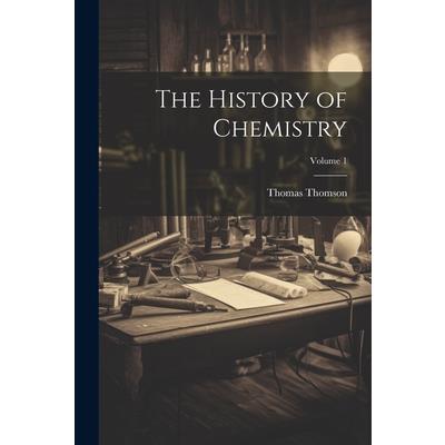 The History of Chemistry; Volume 1