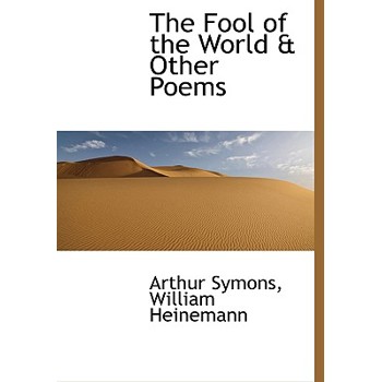 The Fool of the World & Other Poems