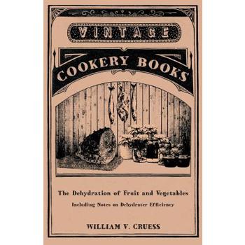 The Dehydration of Fruit and Vegetables - Including Notes on Dehydrater Efficiency