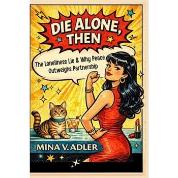 Die Alone, Then