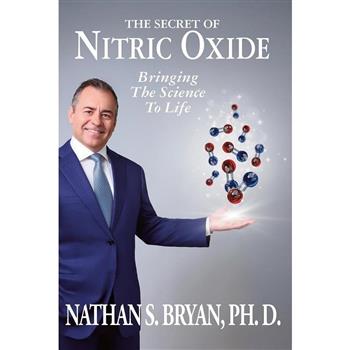 The Secret of Nitric Oxide-Bringing The Science To Life