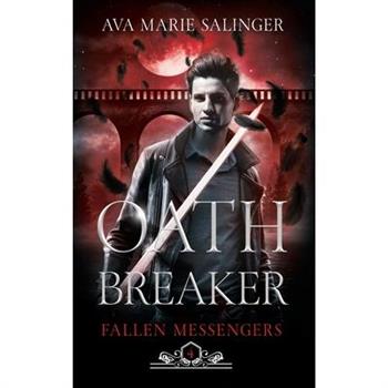 Oathbreaker (Fallen Messengers Book 4)