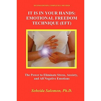 It Is in Your Hands. Emotional Freedom Technique (Eft)