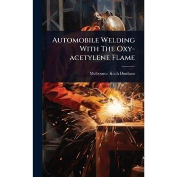 Automobile Welding With The Oxy-acetylene Flame