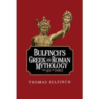 Bulfinch's Greek and Roman Mythology