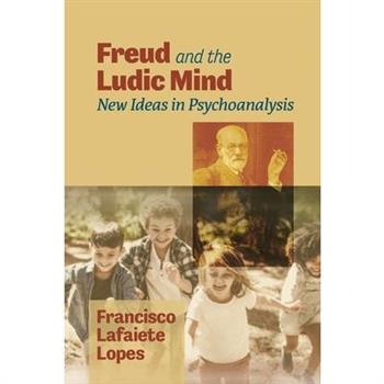 Freud and the Ludic Mind