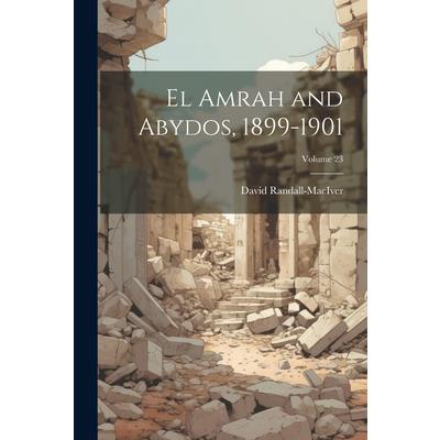 El Amrah and Abydos, 1899-1901; Volume 23