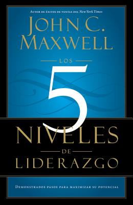 Los 5 Niveles de Liderazgo / The Five Levels of Leadership