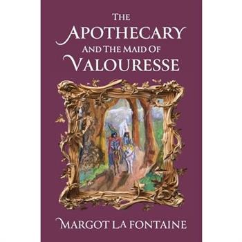 The Apothecary and the Maid of Valouresse