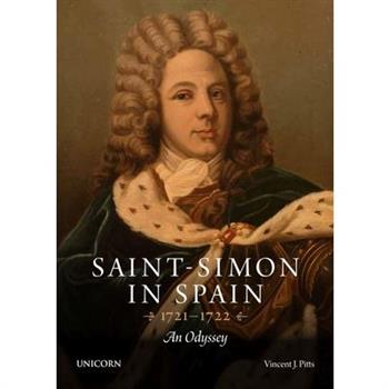 Saint-Simon in Spain 1721-1722