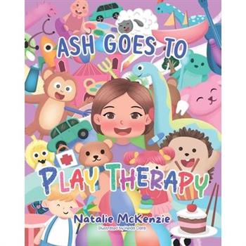 Ash Goes to Play Therapy Ash Goes to Play Therapy