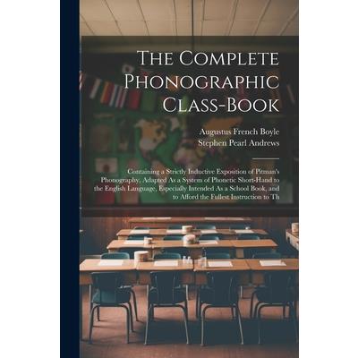 The Complete Phonographic Class-Book
