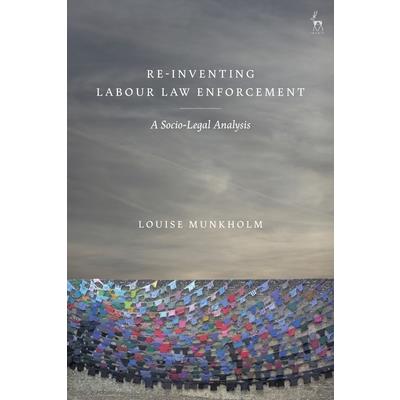 Re-Inventing Labour Law Enforcement