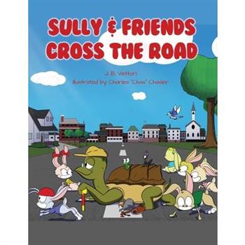 Sully & Friends Cross the Road