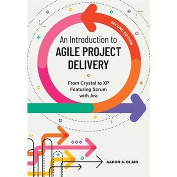 An Introduction to Agile Project Delivery, Second Edition