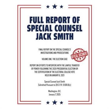 Full Report of Special Counsel Jack Smith (Warbler Press Annotated Edition)