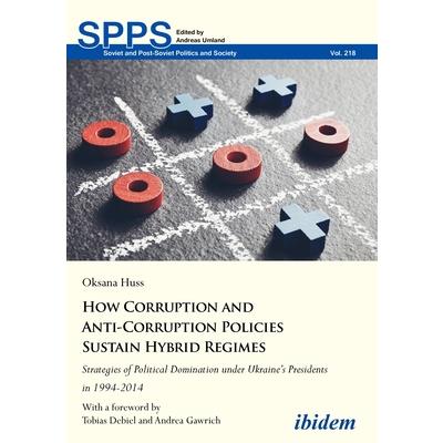 How Corruption and Anti-Corruption Policies Sustain Hybrid Regimes