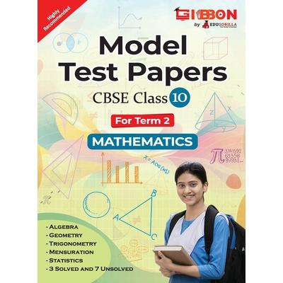 Model Test Papers For CBSE Mathematics - Class X (Term 2)