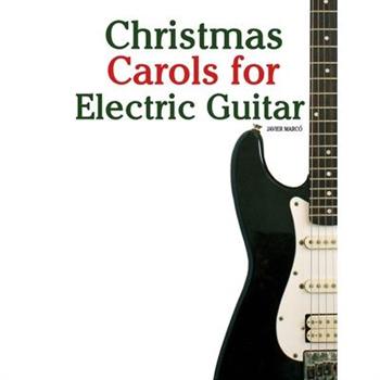 Christmas Carols for Electric Guitar