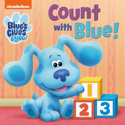 Count with Blue! (Blue’s Clues & You)