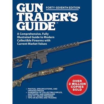 Gun Trader's Guide, Forty-Seventh Edition