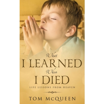 What I Learned When I Died