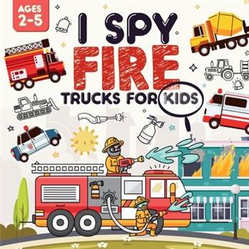 I Spy Fire Trucks for Kids Ages 2-5