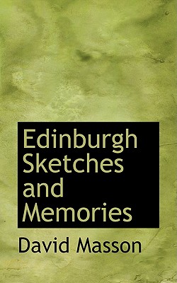 Edinburgh Sketches and Memories