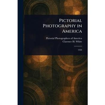 Pictorial Photography in America