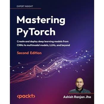 Mastering PyTorch - Second Edition