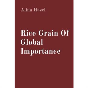 Rice Grain Of Global Importance