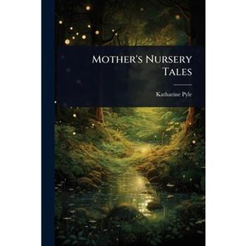 Mother’s Nursery Tales