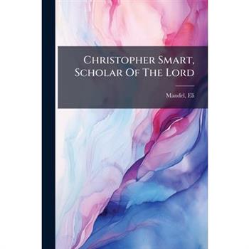 Christopher Smart, Scholar Of The Lord