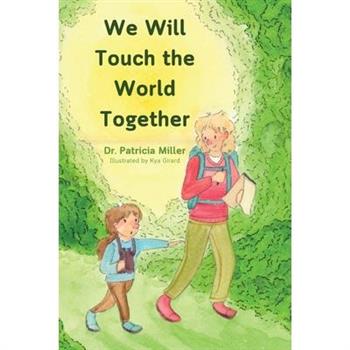 We Will Touch the World Together