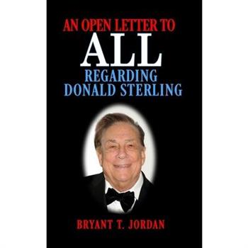An Open Letter to ALL Regarding Donald Sterling