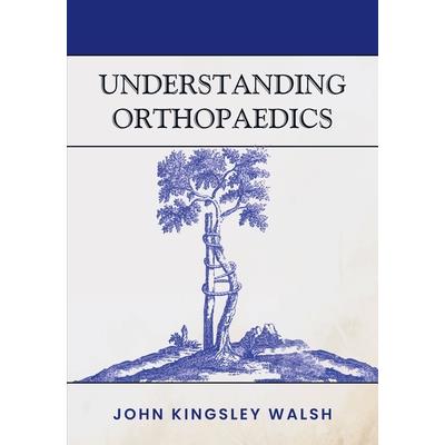 Understanding Orthopaedics