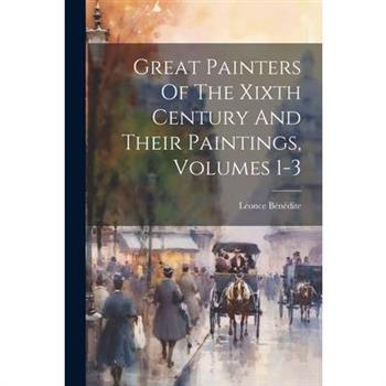 Great Painters Of The Xixth Century And Their Paintings, Volumes 1-3