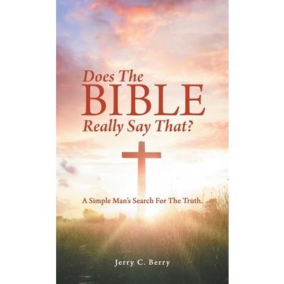 Does the Bible Really Say That?